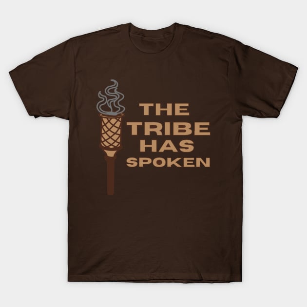 The Tribe has Spoken- Survivor TV Show T-Shirt by Breksta